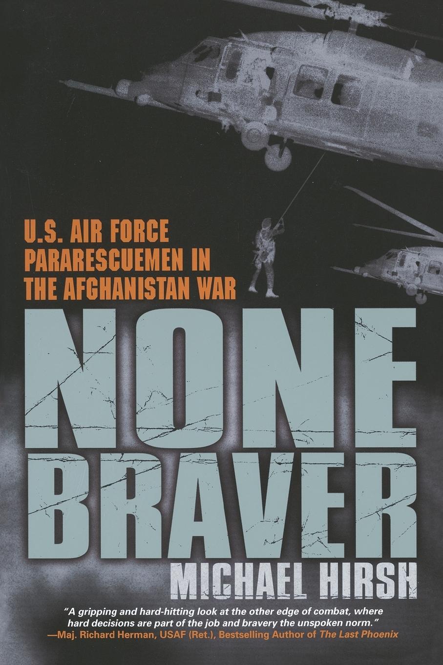 Cover: 9780451212955 | None Braver | U.S. Air Force Pararescuemen in the War on Terrorism