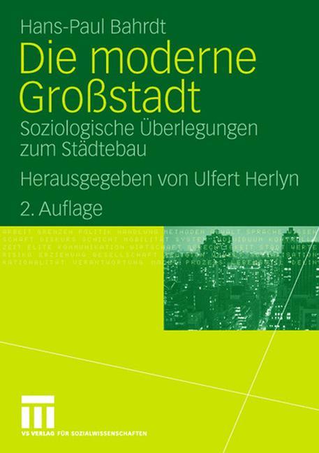 Cover: 9783531149851 | Die moderne Großstadt | Soziologische Überlegungen zum Städtebau