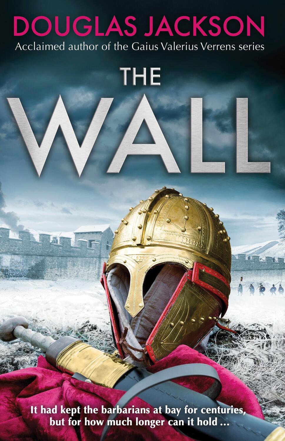 Cover: 9781787634848 | The Wall | The pulse-pounding epic about the end times of an empire