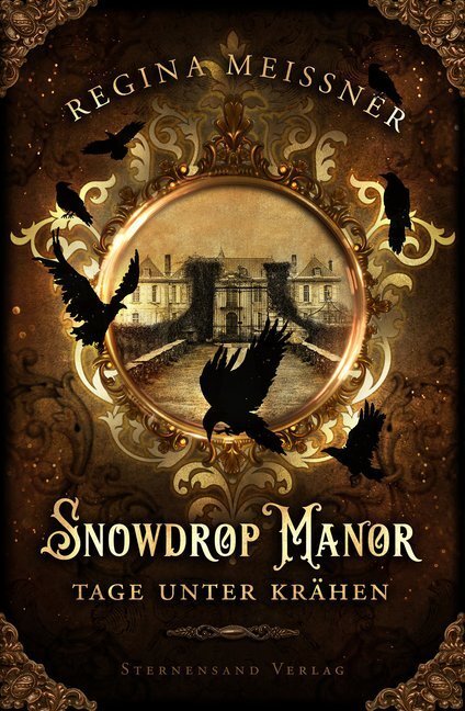 Cover: 9783038961178 | Snowdrop Manor: Tage unter Krähen | Regina Meißner | Taschenbuch