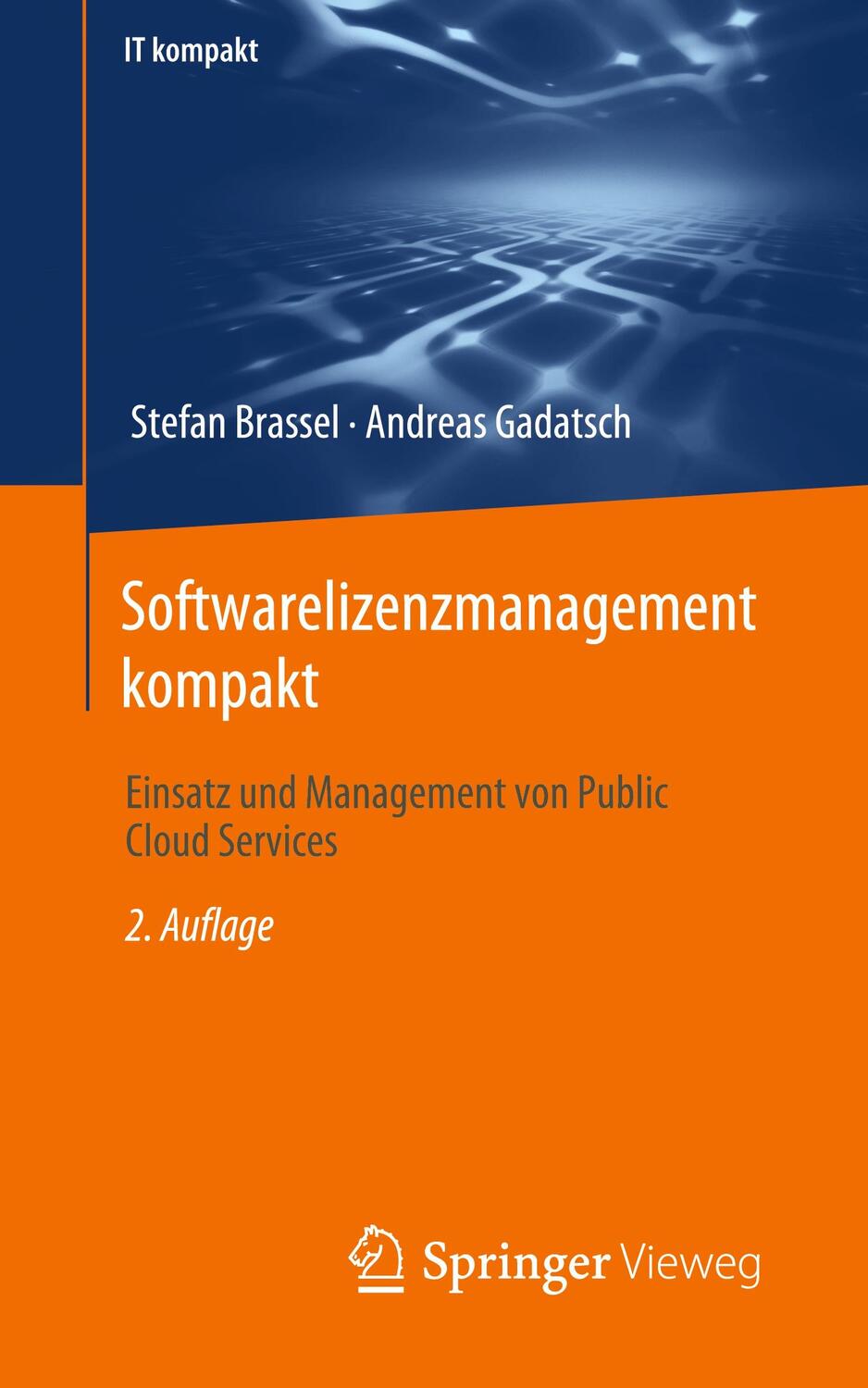Cover: 9783658398446 | Softwarelizenzmanagement kompakt | Andreas Gadatsch (u. a.) | Buch