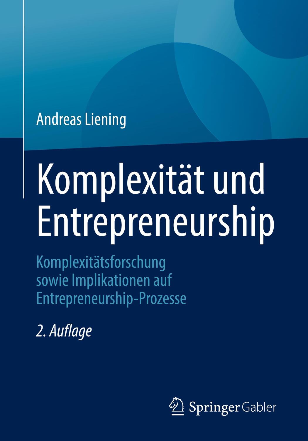 Cover: 9783658380274 | Komplexität und Entrepreneurship | Andreas Liening | Taschenbuch
