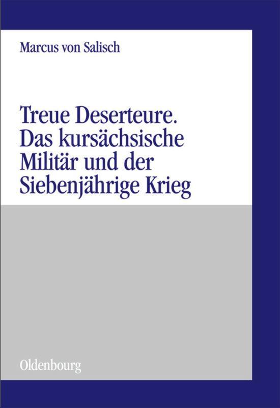 Cover: 9783486588057 | Treue Deserteure. Das kursächsische Militär und der Siebenjährige...