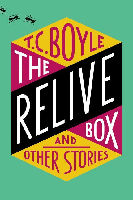 Cover: 9780062673459 | The Relive Box, and Other Stories | T C Boyle | Taschenbuch | 253 S.