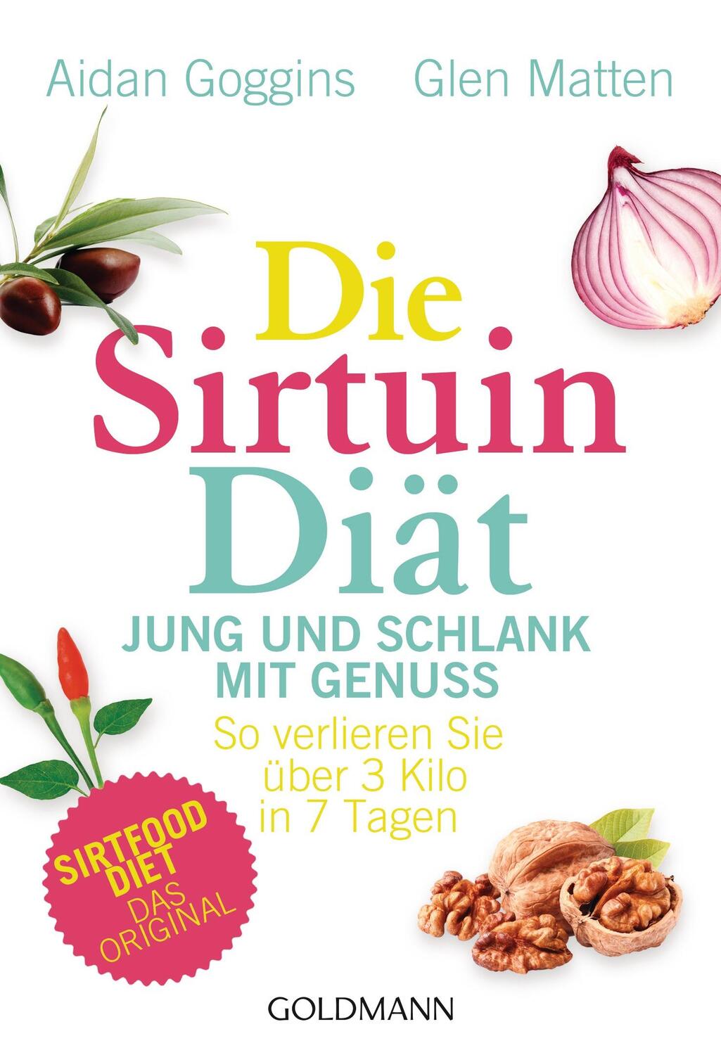 Cover: 9783442176595 | Die Sirtuin-Diät - Jung und schlank mit Genuss | Aidan Goggins (u. a.)