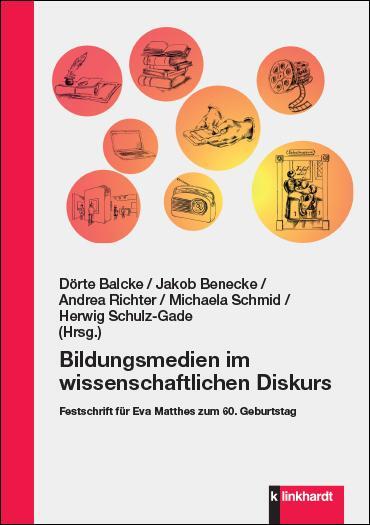 Cover: 9783781525061 | Bildungsmedien im wissenschaftlichen Diskurs | Dörte Balcke (u. a.)