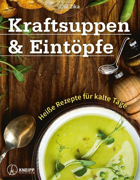 Cover: 9783708807157 | Kraftsuppen &amp; Eintöpfe | Heiße Rezepte für kalte Tage | Ulli Zika