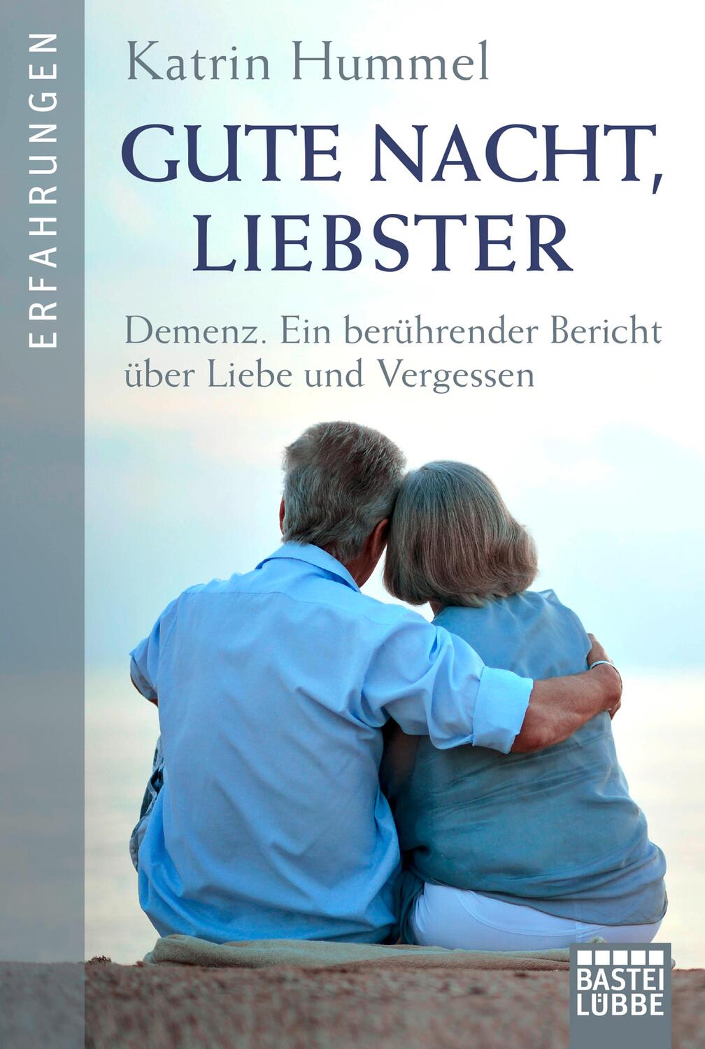 Cover: 9783404616879 | Gute Nacht, Liebster | Demenz. Ein berührender Bericht | Katrin Hummel