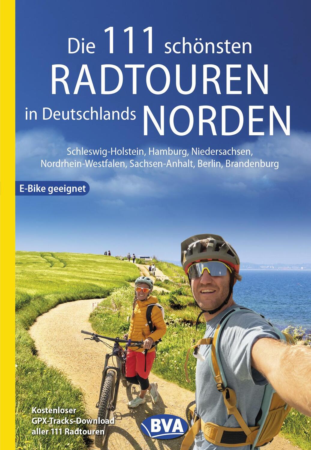 Cover: 9783969902011 | Die 111 schönsten Radtouren in Deutschlands Norden, E-Bike...