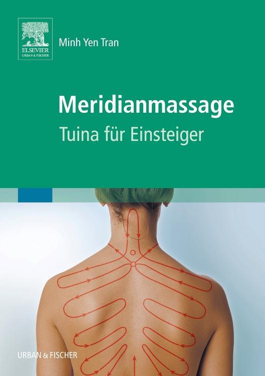 Cover: 9783437313608 | Meridianmassage | Tuina für Einsteiger | Minh Yen Tran | Taschenbuch
