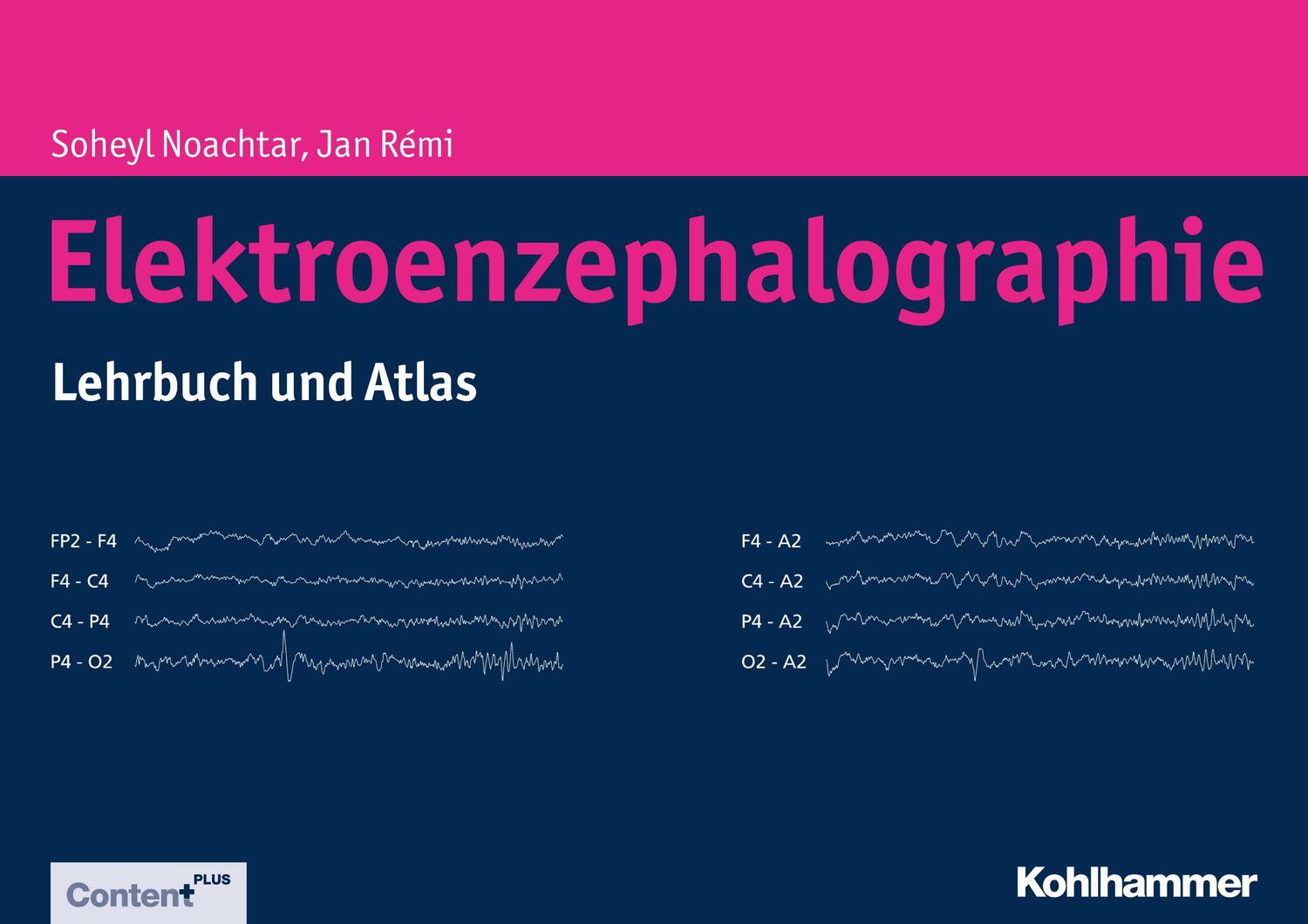 Cover: 9783170214347 | Elektroenzephalographie | Lehrbuch und Atlas | Soheyl Noachtar (u. a.)