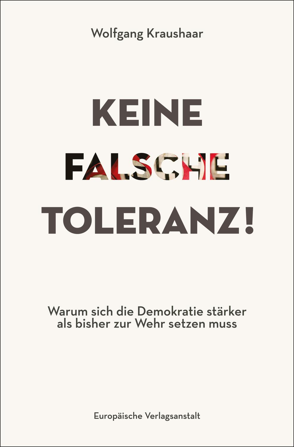 Cover: 9783863931421 | Keine falsche Toleranz! | Wolfgang Kraushaar | Buch | 602 S. | Deutsch
