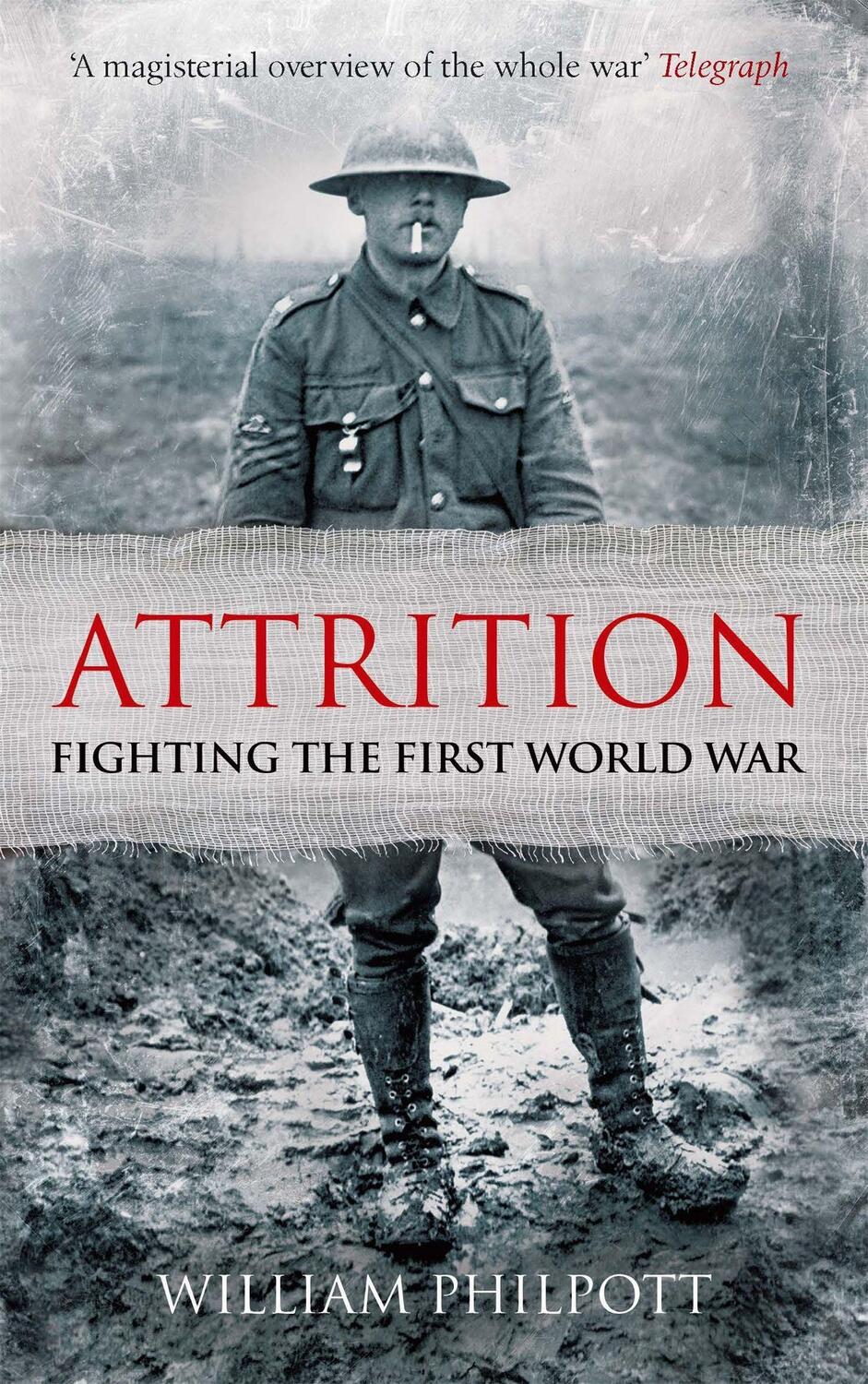 Cover: 9780349000077 | Attrition | Fighting the First World War | William Philpott | Buch