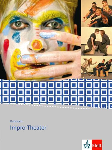 Cover: 9783123504624 | Kursbuch Impro-Theater. Gymnasium, Gesamtschule | Taschenbuch | 2012