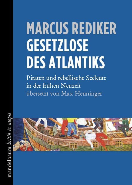 Cover: 9783854766643 | Gesetzlose des Atlantiks | Marcus Rediker | Taschenbuch | 2017