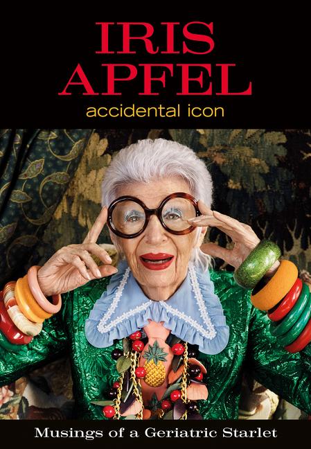 Cover: 9780062405081 | Iris Apfel | Accidental Icon | Iris Apfel | Buch | Gebunden | Englisch