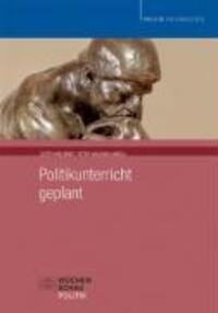 Cover: 9783899742350 | Politikunterricht geplant | Taschenbuch | 304 S. | Deutsch | 2006