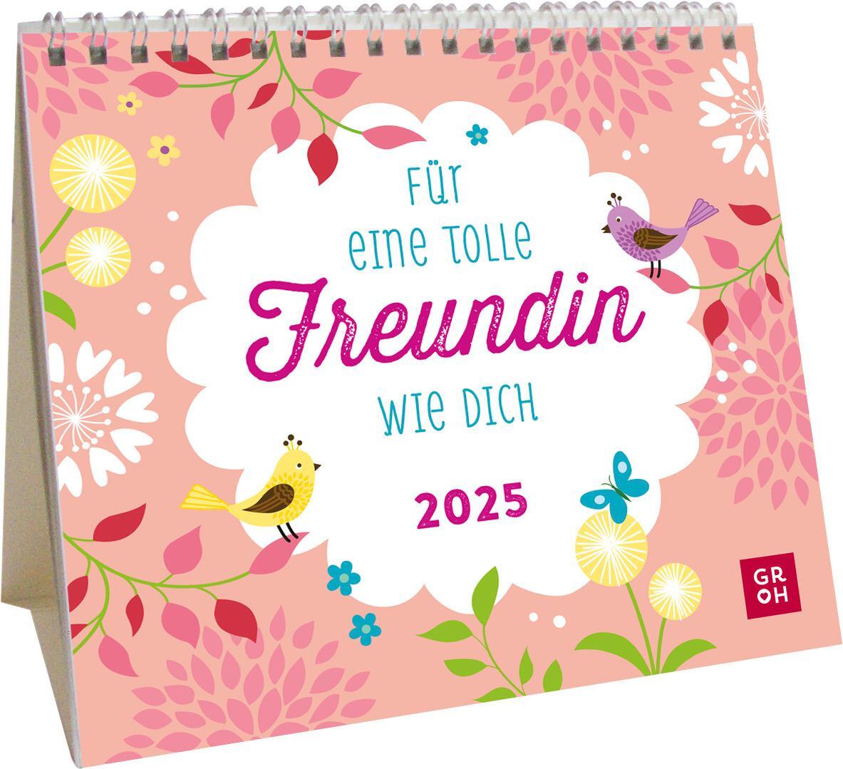Cover: 4036442012222 | Mini-Kalender 2025: Für eine tolle Freundin wie dich | Groh Verlag