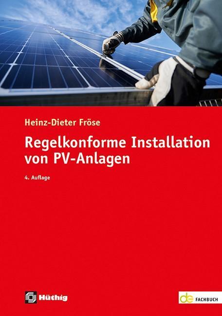 Cover: 9783810106155 | Regelkonforme Installation von PV-Anlagen | Heinz-Dieter Fröse | Buch