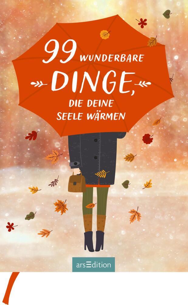 Bild: 9783845849928 | 99 wunderbare Dinge, die deine Seele wärmen | Taschenbuch | 96 S.