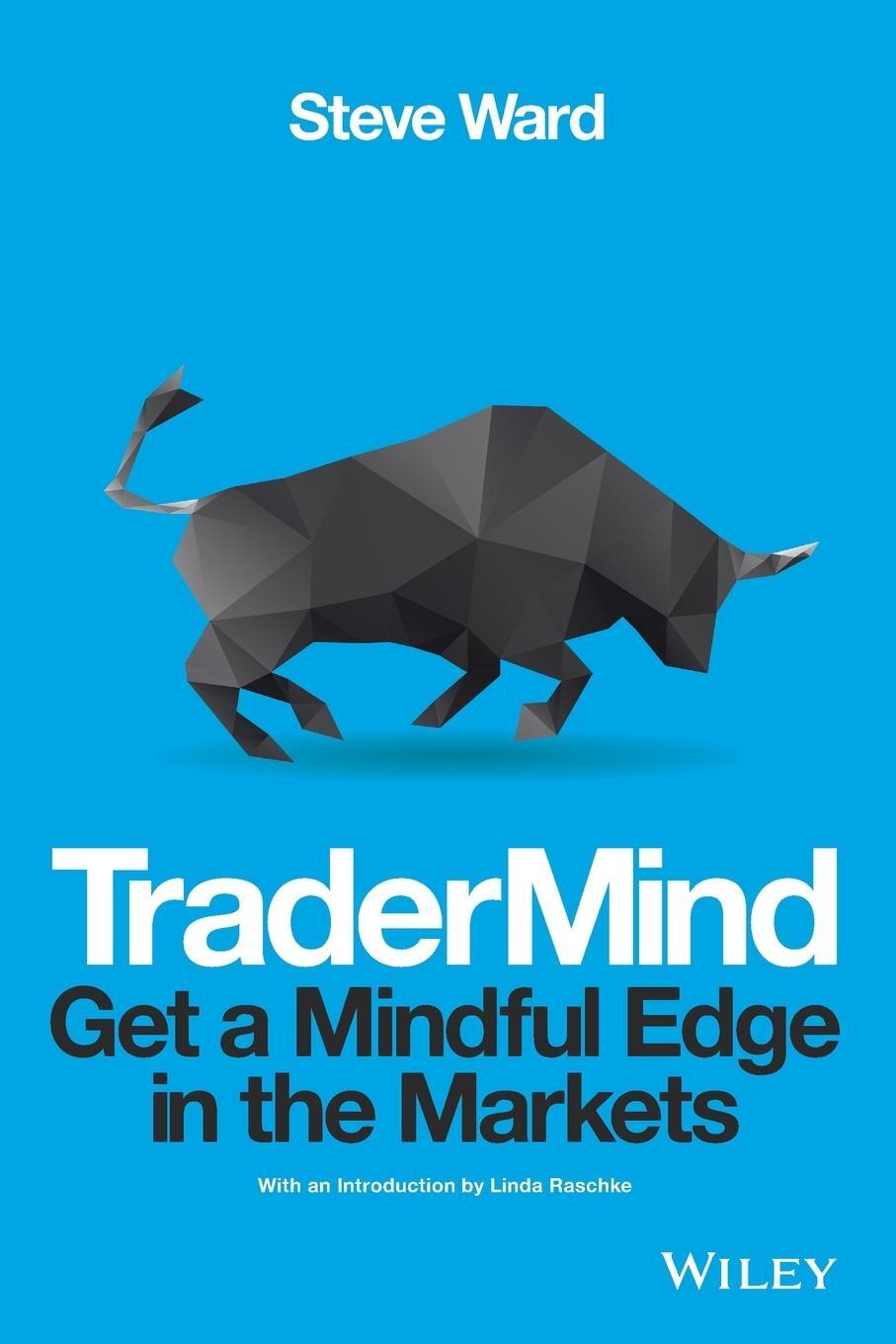 Cover: 9781118318546 | TraderMind - Get a Mindful Edge in the Markets | Steve Ward | Buch