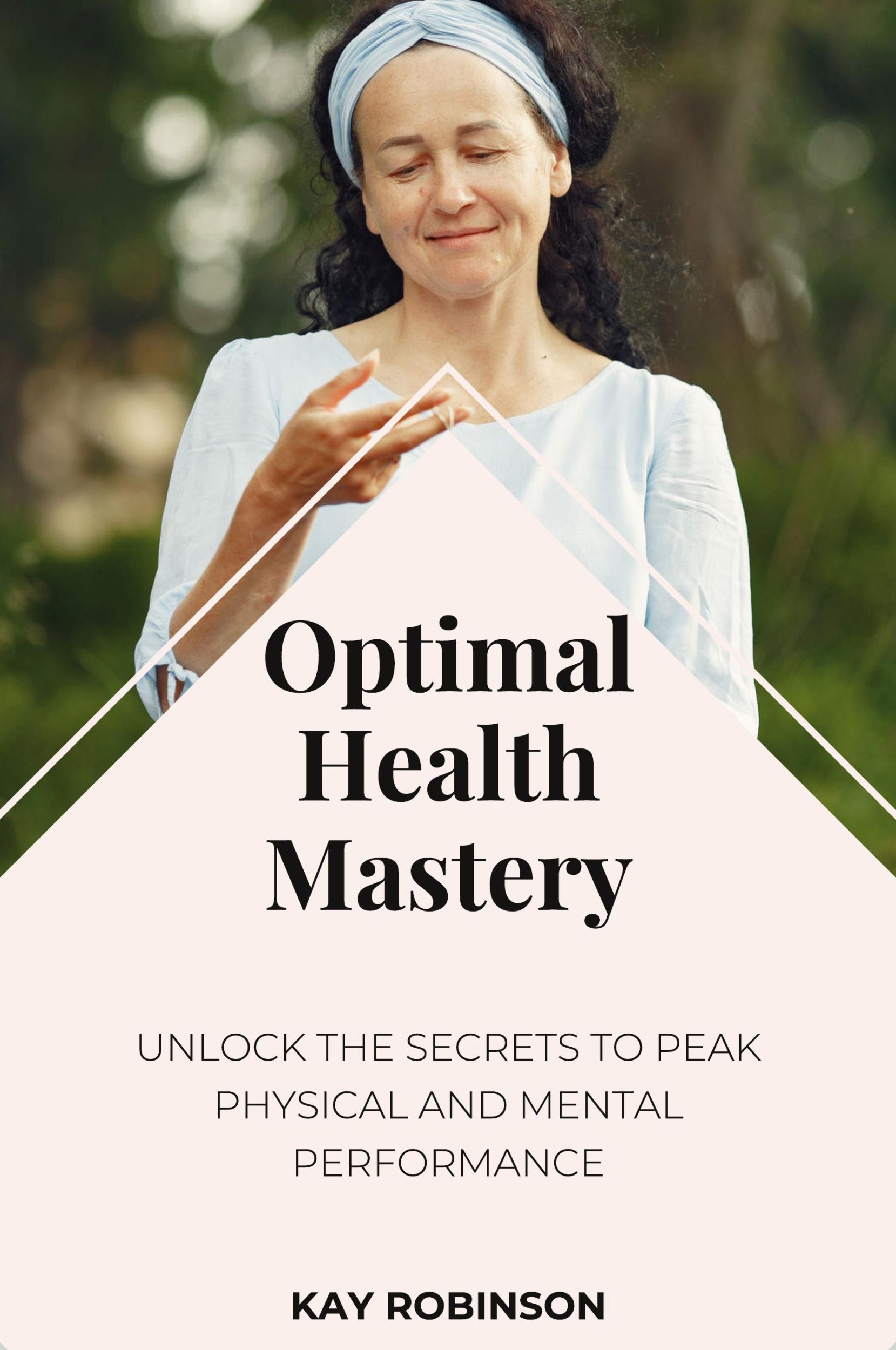 Cover: 9781088095379 | Optimal Health Mastery | Kay Robinson | Taschenbuch | Paperback | 2024