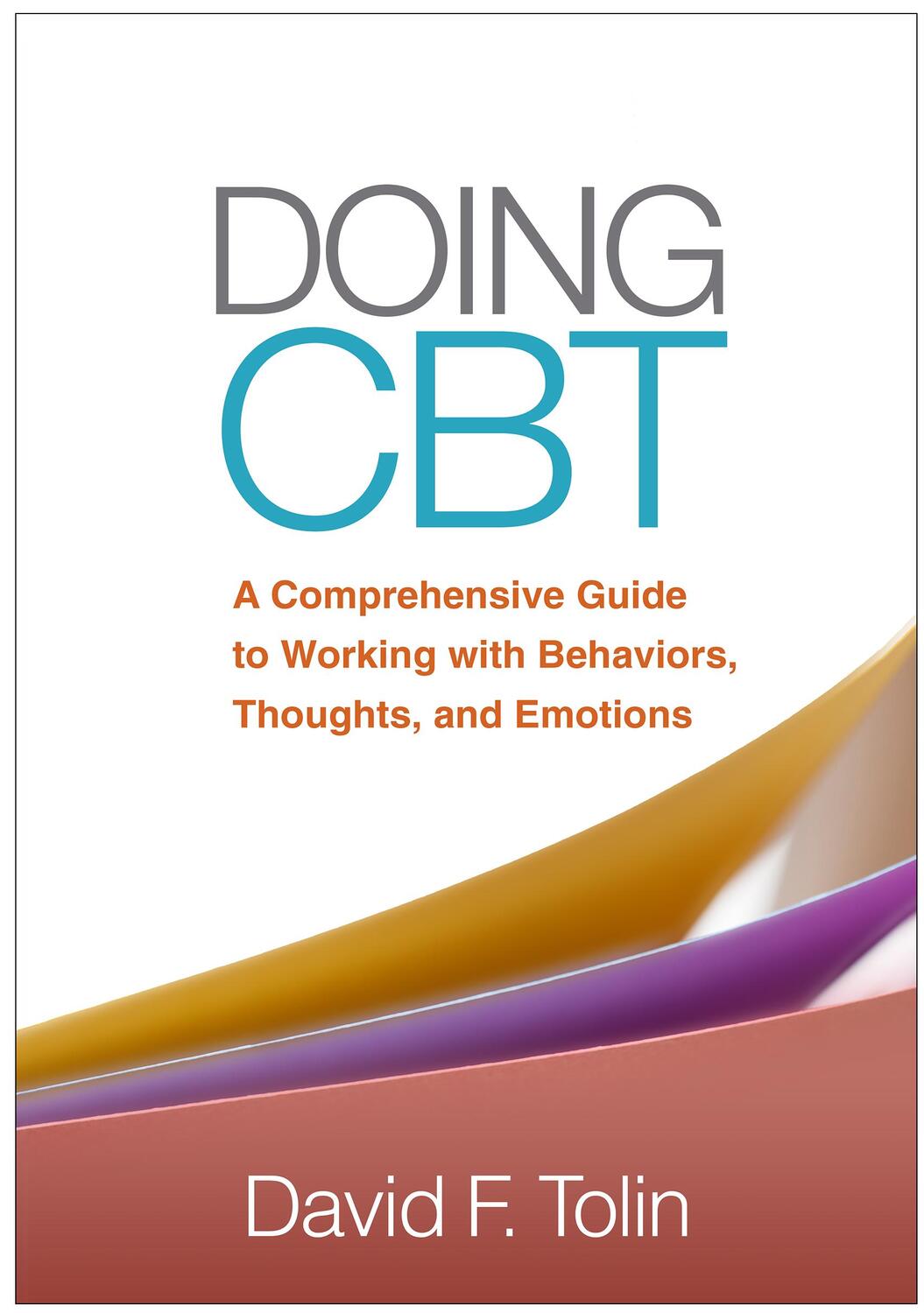 Cover: 9781462527076 | Doing CBT: A Comprehensive Guide to Working with Behaviors,...