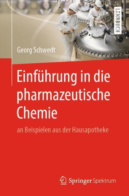 Cover: 9783662586686 | Einführung in die pharmazeutische Chemie | Georg Schwedt | Taschenbuch