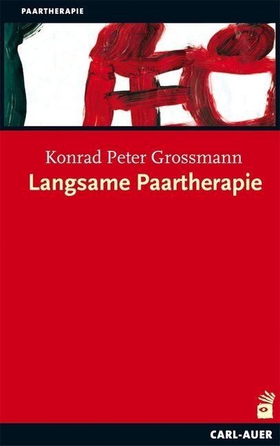 Cover: 9783896708557 | Langsame Paartherapie | Konrad Peter Grossmann | Taschenbuch | 2012