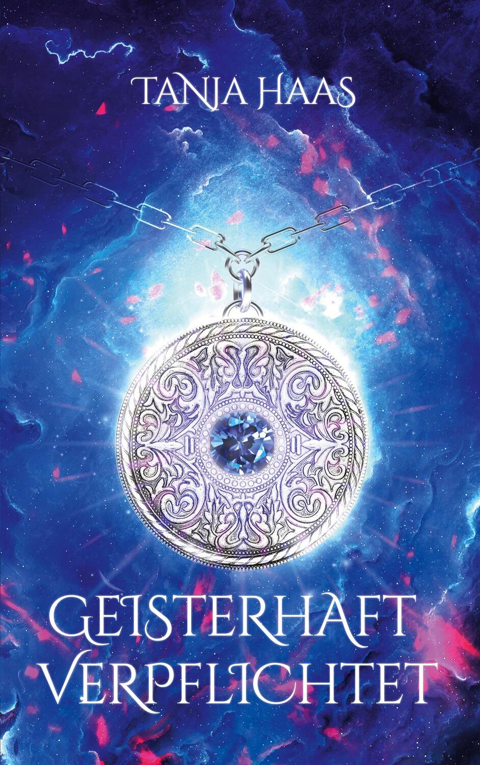 Cover: 9783752662221 | Geisterhaft verpflichtet | Tanja Haas | Taschenbuch | Books on Demand