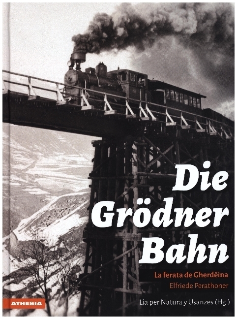 Cover: 9788868392147 | Die Grödner Bahn | La ferata de Gherdëina | Elfriede Perathoner | Buch