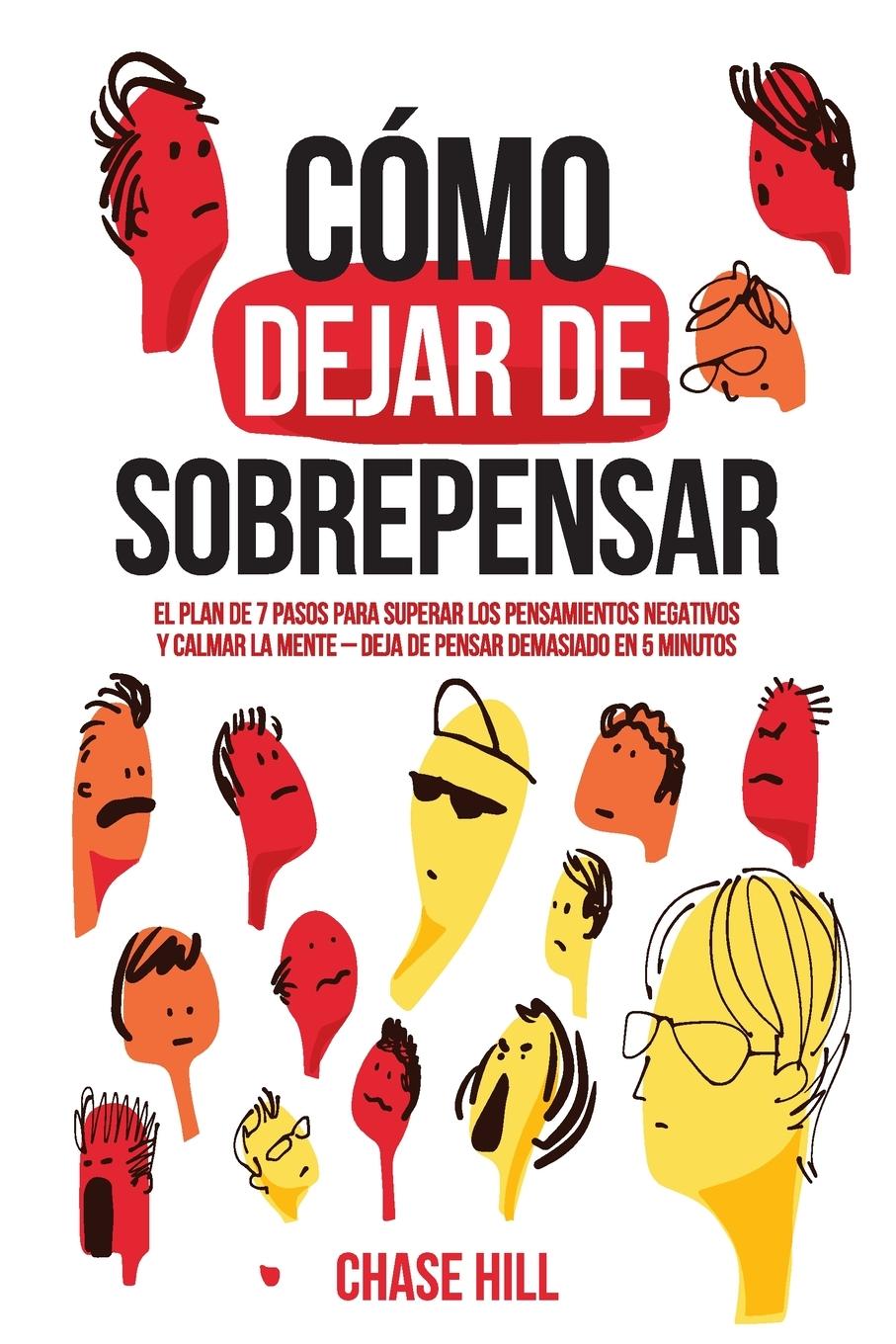 Cover: 9788396951519 | Cómo dejar de sobrepensar | Chase Hill | Taschenbuch | Paperback