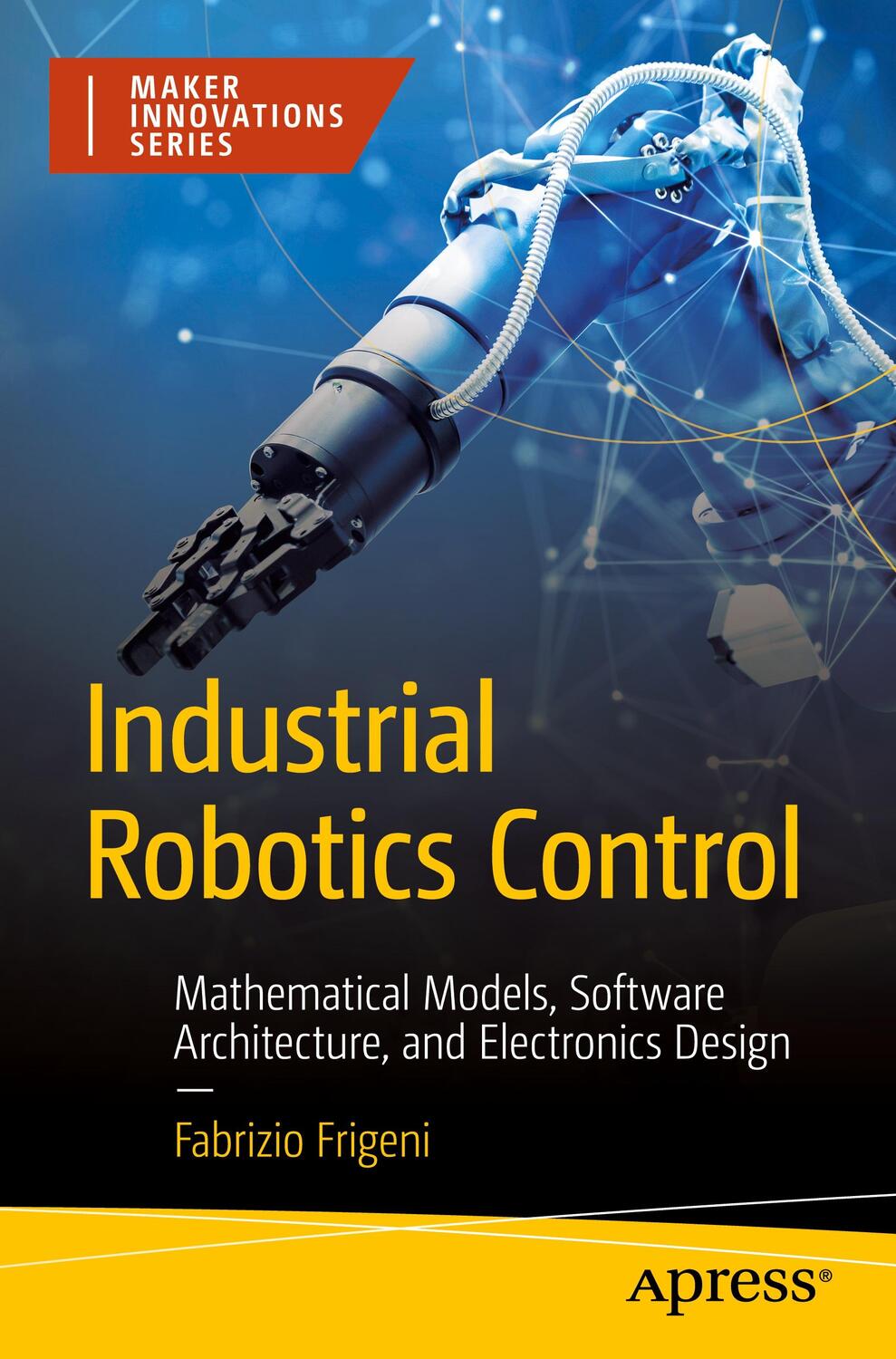 Cover: 9781484289884 | Industrial Robotics Control | Fabrizio Frigeni | Taschenbuch | XXIII