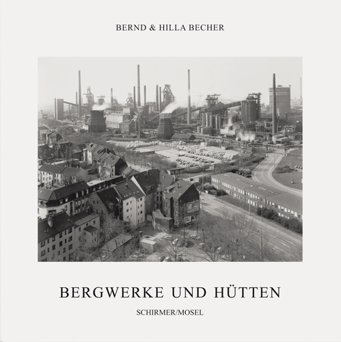 Cover: 9783829604741 | Coal Mines and Steel Mills | Bernd Becher (u. a.) | Buch | 188 S.