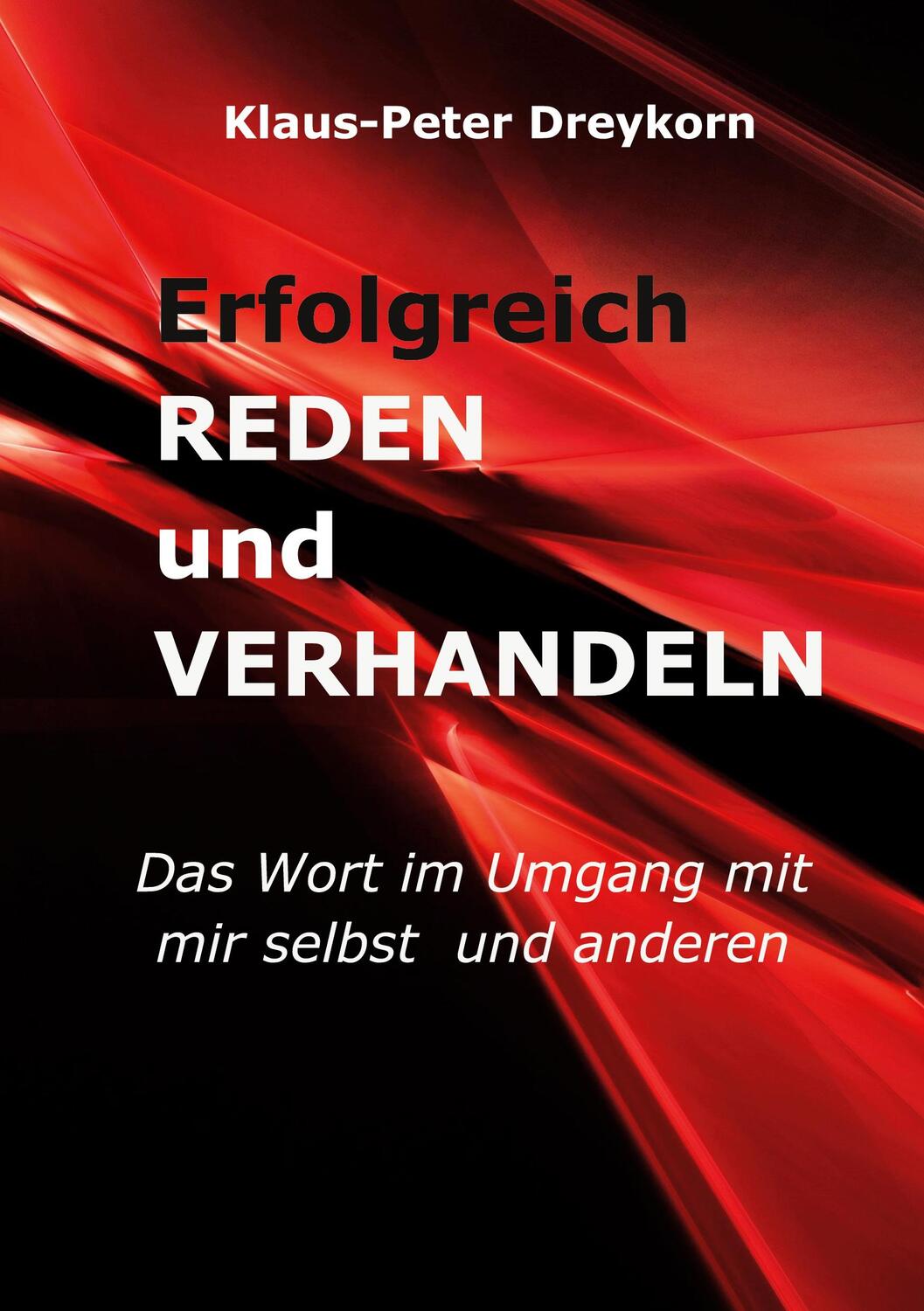 Cover: 9783756844029 | Erfolgreich reden und verhandeln | Klaus-Peter Dreykorn | Taschenbuch