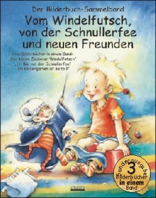 Cover: 9783865590695 | Vom Windelfutsch, von der Schnullerfee und neuen Freunden | Buch