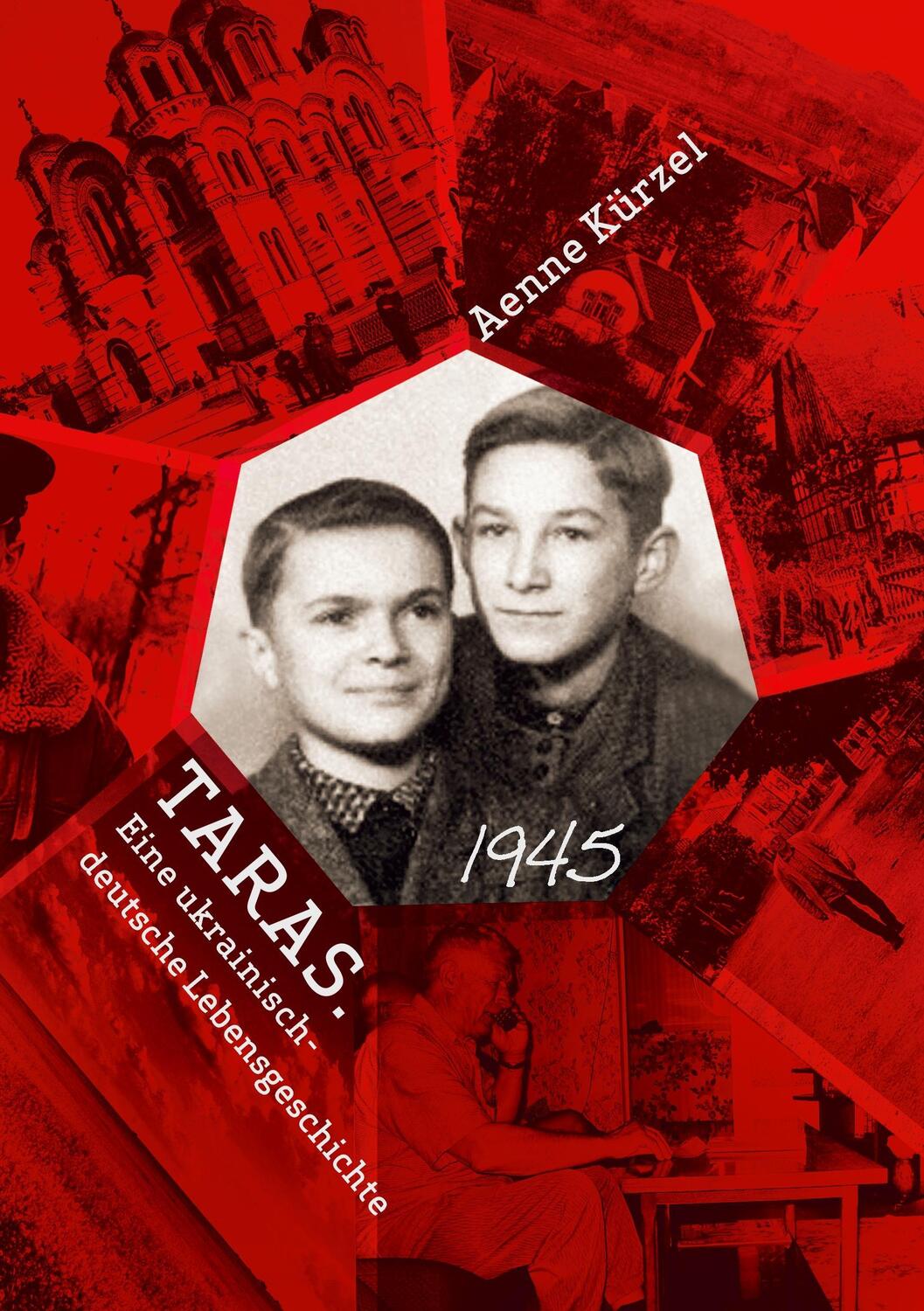 Cover: 9783735731067 | Taras. Eine ukrainisch-deutsche Lebensgeschichte | Aenne Kürzel | Buch