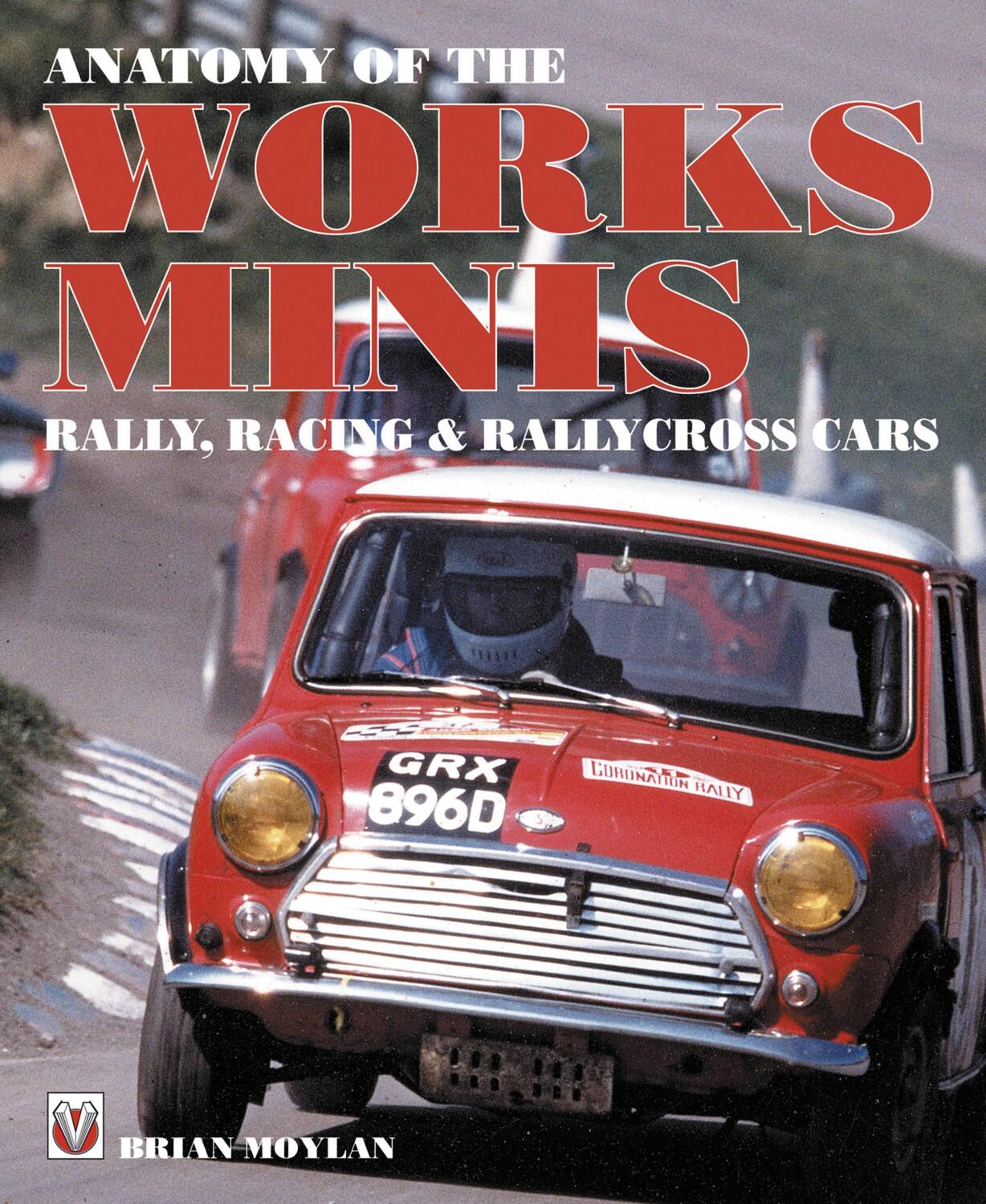 Cover: 9781845848705 | Anatomy of the Works Minis | Rally, Racing &amp; Rallycross Cars | Moylan