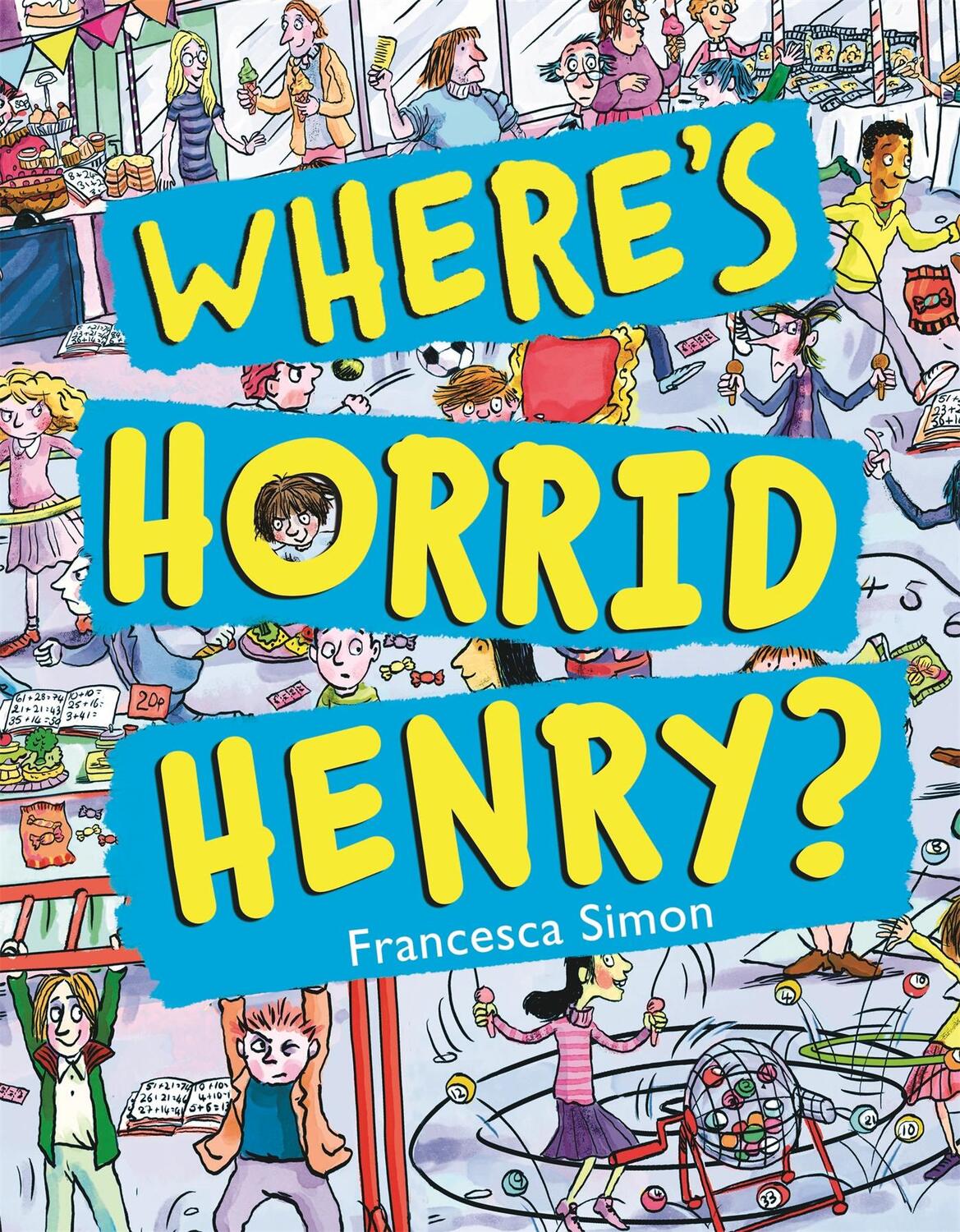 Cover: 9781510101296 | Where's Horrid Henry? | Francesca Simon | Taschenbuch | Horrid Henry