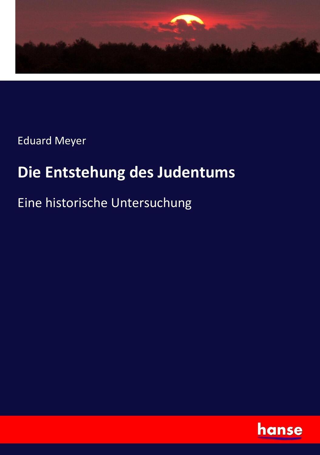 Cover: 9783743353695 | Die Entstehung des Judentums | Eine historische Untersuchung | Meyer