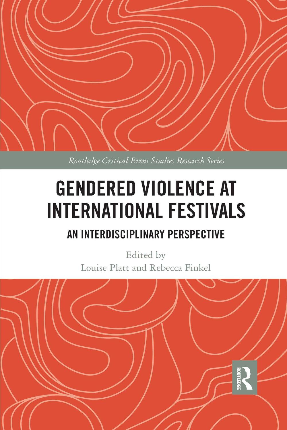 Cover: 9781032336695 | Gendered Violence at International Festivals | Louise Platt (u. a.)