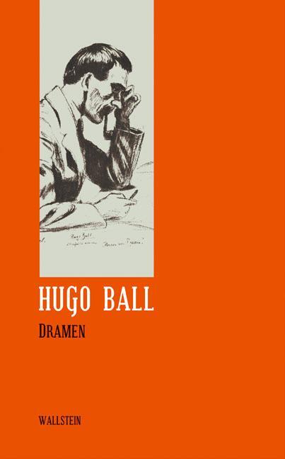 Cover: 9783892447139 | Dramen | Sämtliche Werke und Briefe 2 | Hugo Ball | Buch | 339 S.