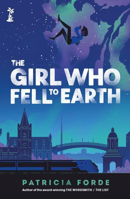 Cover: 9781915071439 | The Girl who Fell to Earth | Patricia Forde | Taschenbuch | Englisch