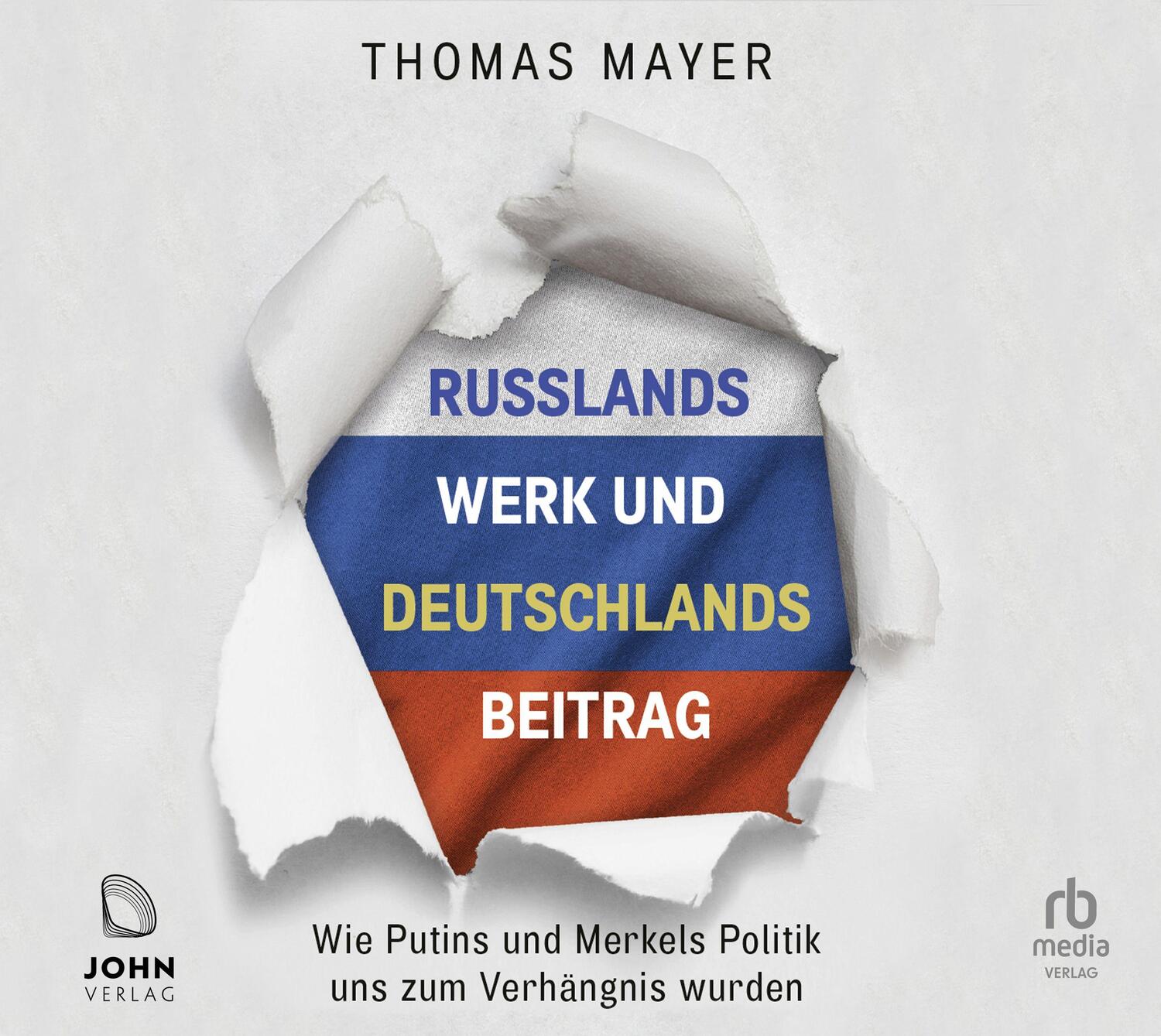 Cover: 9783963841064 | Russlands Werk und Deutschlands Beitrag | Thomas Mayer | Audio-CD