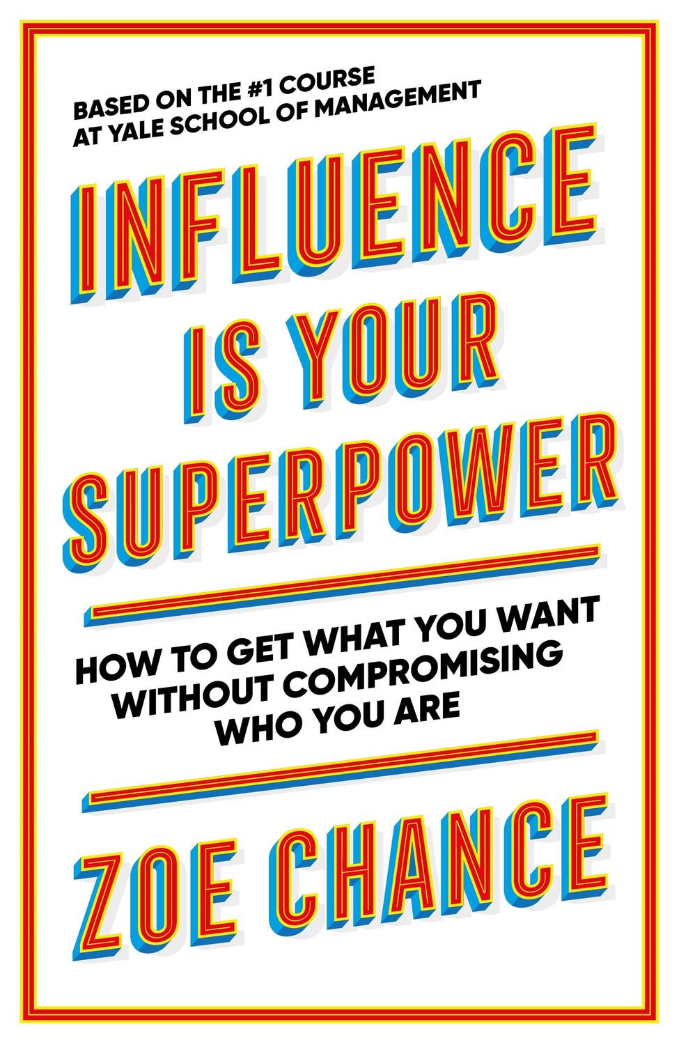 Cover: 9781785042379 | Influence is Your Superpower | Zoe Chance | Taschenbuch | Vermilion
