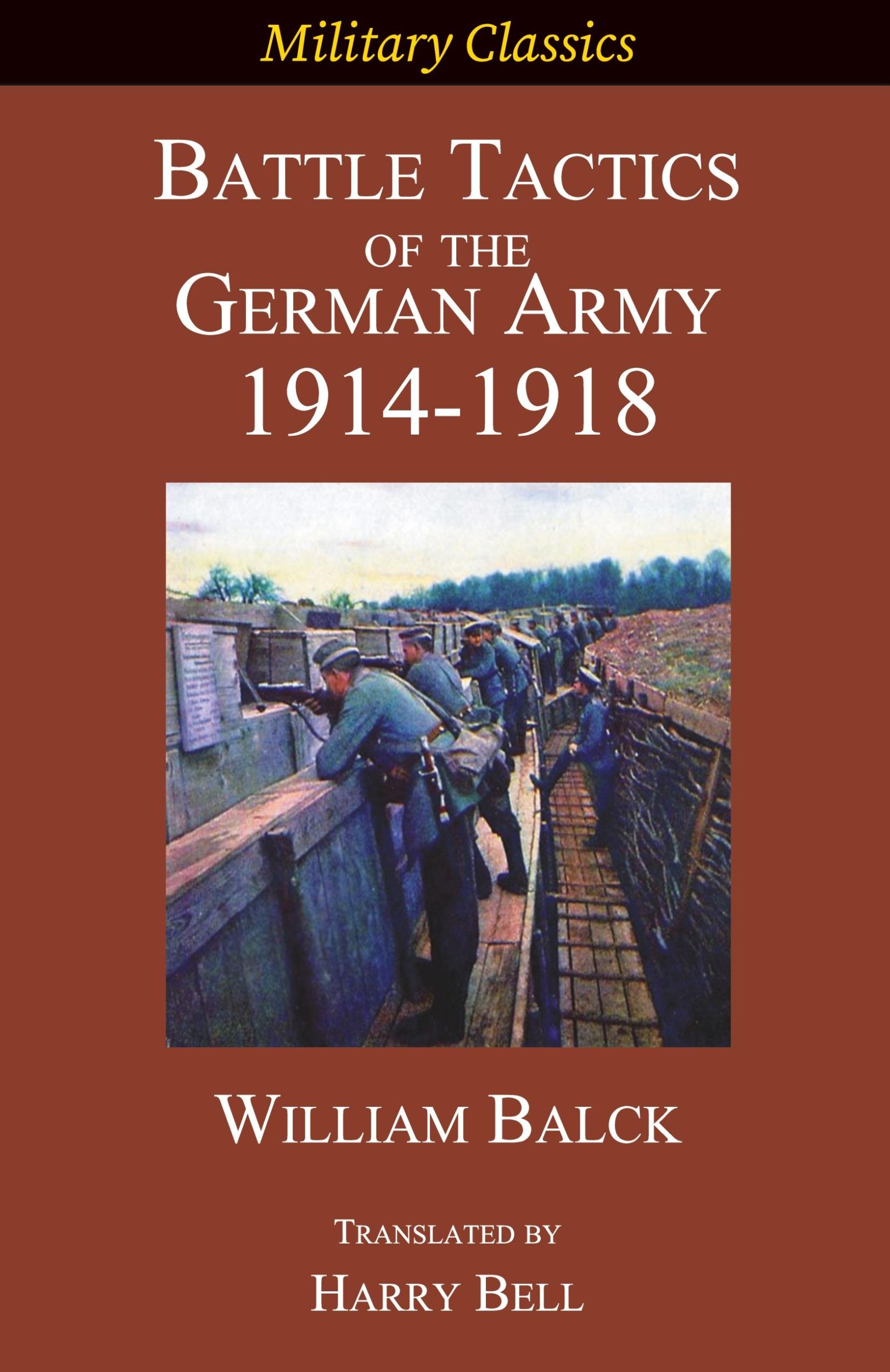 Cover: 9781927537695 | Battle Tactics of the German Army 1914-1918 | William Balck | Buch