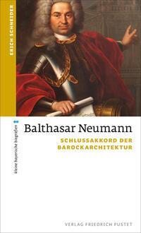 Cover: 9783791733807 | Balthasar Neumann | Schlussakkord der Barockarchitektur | Schneider