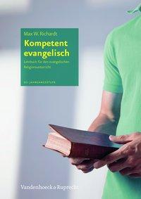 Cover: 9783525773048 | Kompetent evangelisch | Max W Richardt | Taschenbuch | 176 S. | 2012