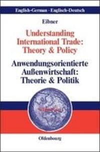 Cover: 9783486581409 | Understanding International Trade: Theory &amp; Policy /...