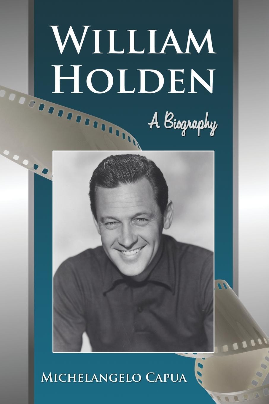 Cover: 9780786444403 | William Holden | A Biography | Michelangelo Capua | Taschenbuch | 2009